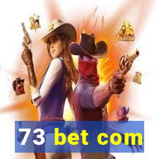 73 bet com